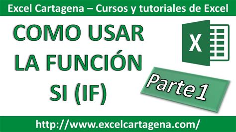 Como Usar La Funcion Si If En Excel Parte 1 Youtube