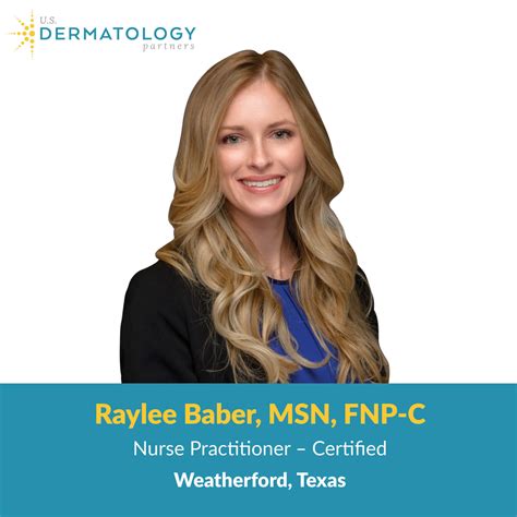 Welcome Raylee Baber Fnp C To Weatherford Texas Us Dermatology Partners
