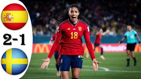 Spain Vs Sweden 2 1 Extended Highlights Goals Fifa Women World Cup 2023 Semi Finals Youtube