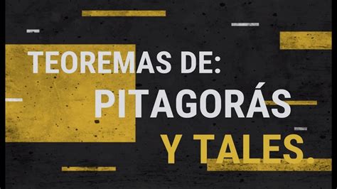 Teoremas De Pitagoras Y Tales Youtube
