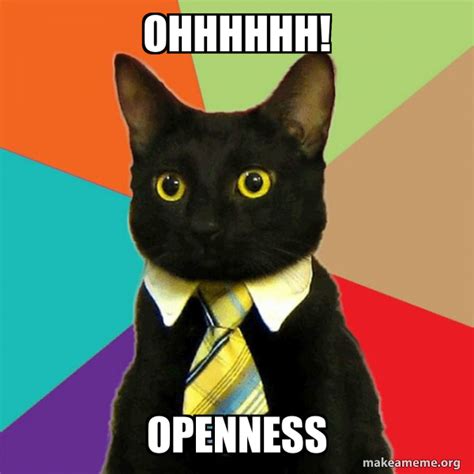 Ohhhhhh Openness Business Cat Make A Meme