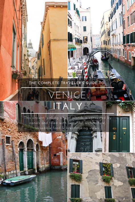 The Complete Travelers Guide To Venice Italy Visit Venice Travel