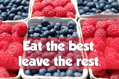 Eat The Best Leave The Rest