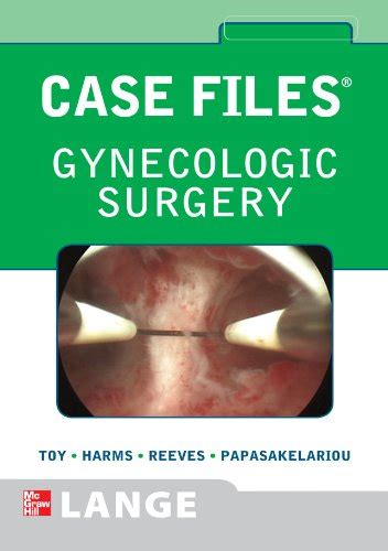 Case Files Gynecologic Surgery Lange Case Files Ebook Toy Eugene C