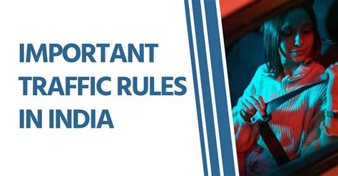 13 Important Traffic Rules In India You Should Know