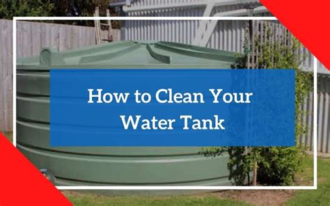 A Complete Guide On How To Clean Your Water Tank