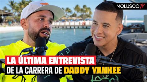Daddy Yankee Decide Contarlo Todo En Su Ultima Entrevista Antes De Su Retiro Youtube