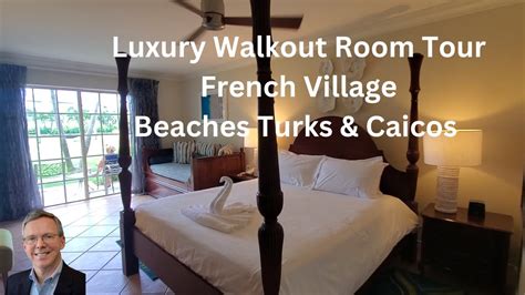 French Village Luxury Walkout Room Tour I Beaches Resort Turks