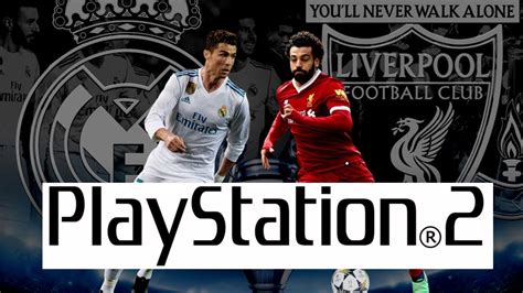 Real madrid match gets underway. (PS2) UCL FINAL REAL MADRID VS LIVERPOOL FC | PES2018 ...