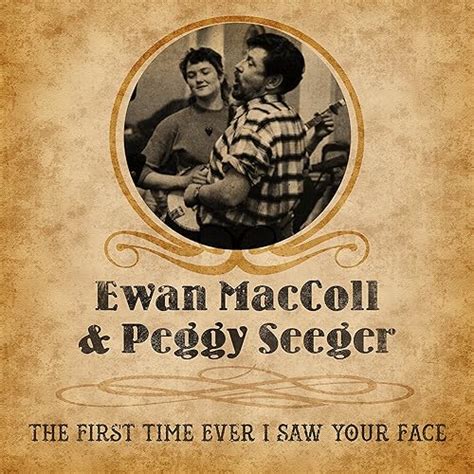 The First Time Ever I Saw Your Face By Ewan Maccoll And Peggy Seeger On