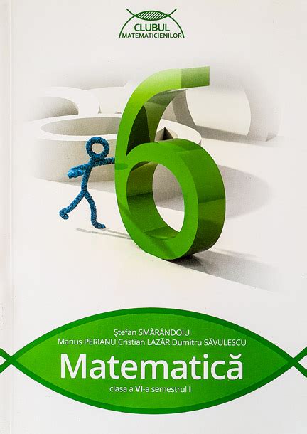 Matematica Pentru Clasa A Vi A Semestrul I Clubul Matematicienilor