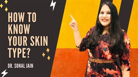 How To Know Your Skin Type Skin Care Tips Skin Square By Dr Sonal