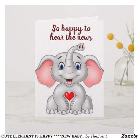 Cute Elephant Is Happy New Baby For You Card New