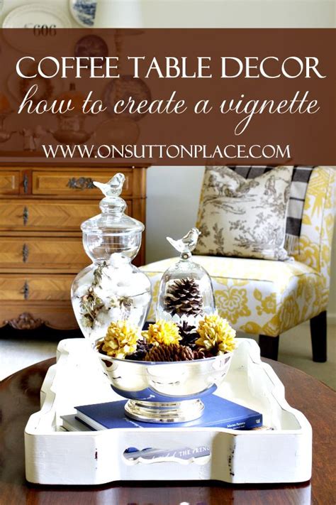 How To Create A Vignette Decor Decorating Coffee Tables Tray Decor
