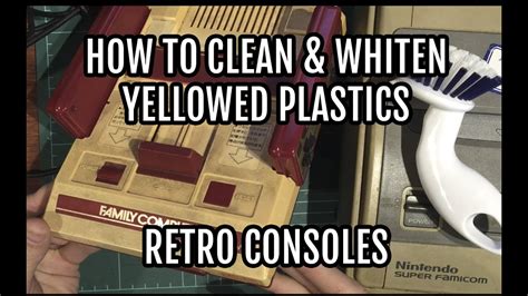 How To Clean And Whiten Yellowed Plastics On Retro Consoles Youtube