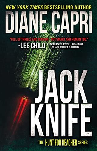 Jack Knife Hunting Lee Childs Jack Reacher The Hunt For Jack Reacher