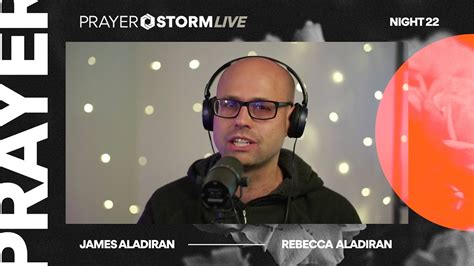 Prayer Storm Live Night 22 Youtube
