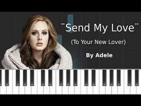Send my love (to your new lover) and water under the bridge. ADELE - Send My Love (Cover by Leroy Sanchez) - YouTube