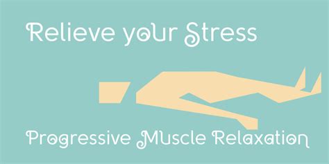 Progressive Muscle Relaxation Technique How To Relax