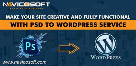 Make Your Site Creative And Fully Functional With Psd To Wordpress