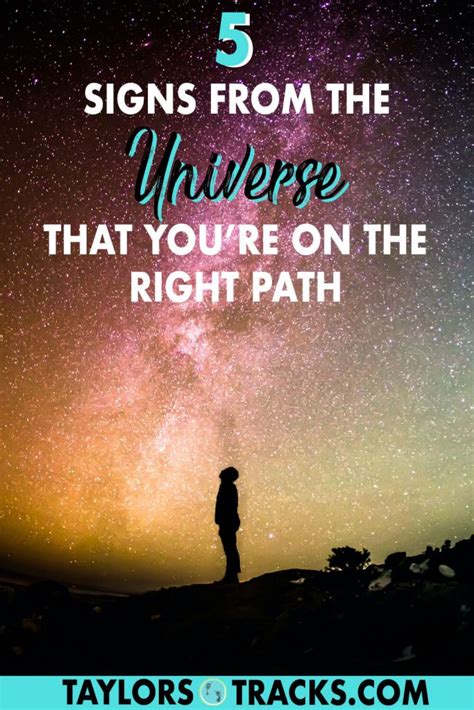 5 Signs From The Universe That Youre On The Right Path Taylors Tracks