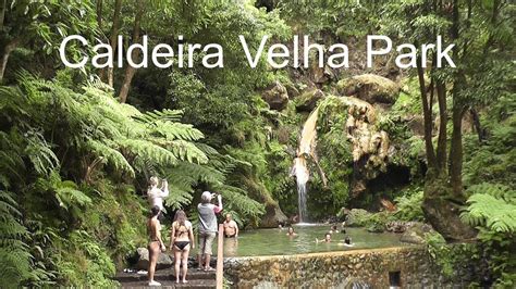 azores caldeira velha park são miguel island youtube