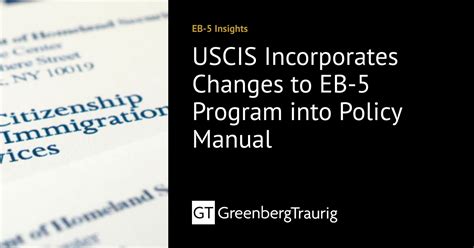 Uscis Incorporates Changes To Eb 5 Program Into Policy Manual Eb 5