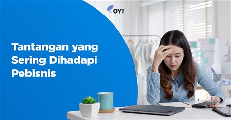 Tantangan Yang Sering Dihadapi Pebisnis