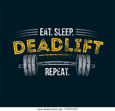eat sleep deadlift repeat gym motivational stock vector royalty free 719997547