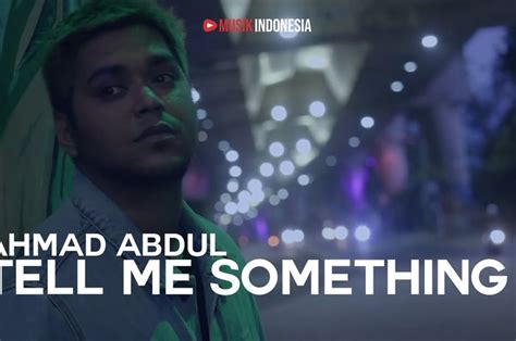 Dapatkan lirik lagu lain oleh tate mcrae di kapanlagi.com. Genre R&B, Ini Lirik Lagu Terbaru Ahmad Abdul - 'Tell Me Something' - Sonora.id