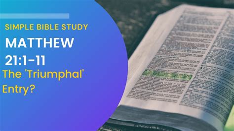 Matthew 211 11 The Triumphal Entry Simple Bible Study Youtube