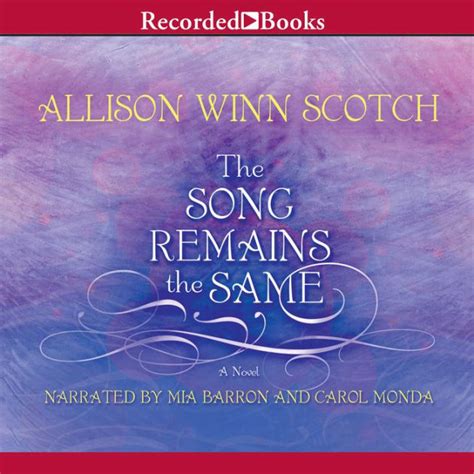 The Song Remains The Same By Allison Winn Scotch Mia Barron Carol
