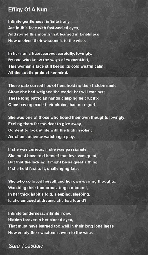 Effigy Of A Nun Effigy Of A Nun Poem By Sara Teasdale