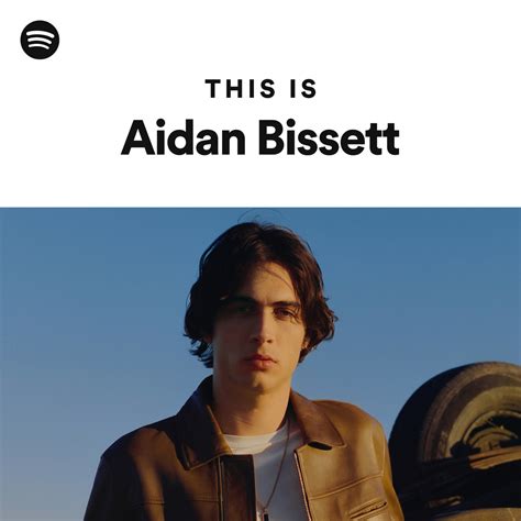 This Is Aidan Bissett Playlist By Spotify Spotify