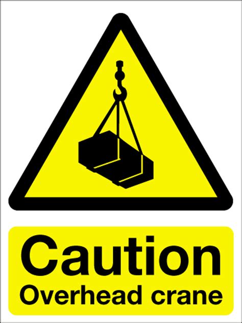 Caution Overhead Crane Sign Signs 2 Safety