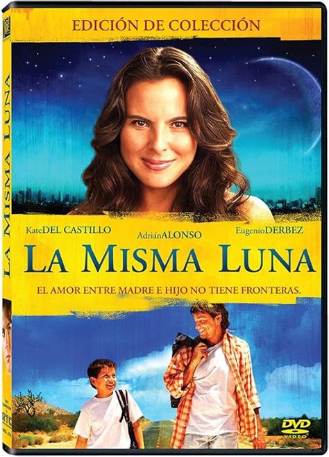 La Misma Luna Eugenio Derbez Kate Del Castillo Adrian Alonso