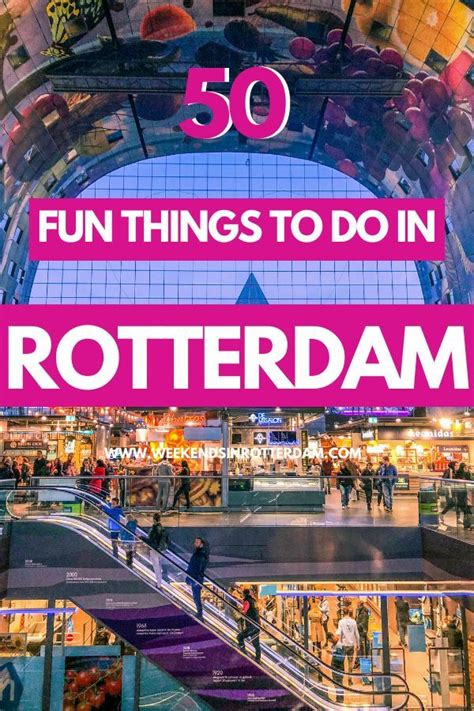 70 Fun Things To Do In Rotterdam Weekends In Rotterdam Europe Travel Netherlands Travel Travel