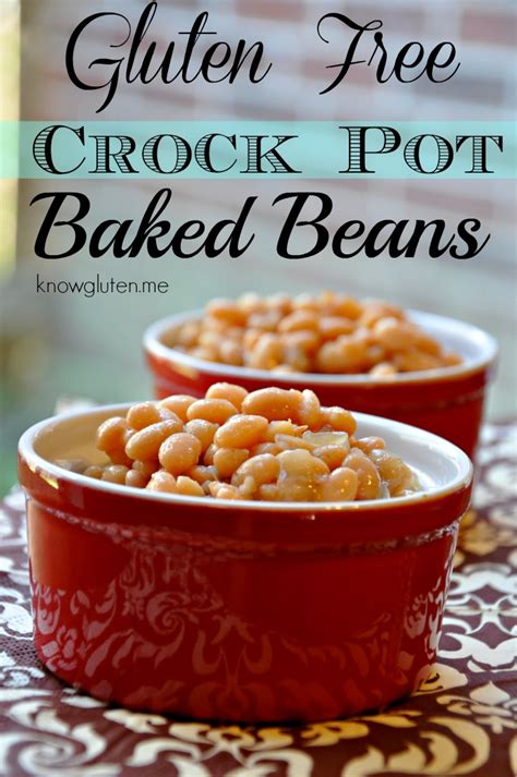 Gluten Free Baked Beans In A Crock Pot Know Gluten