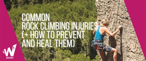 Common Rock Climbing Injuries How To Prevent And Heal Them