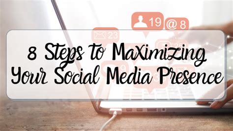 8 Steps To Maximizing Your Social Media Presence Line By Line