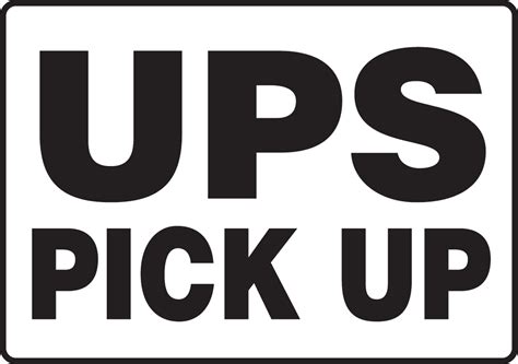 Ups Pick Up Safety Sign Mvhr549