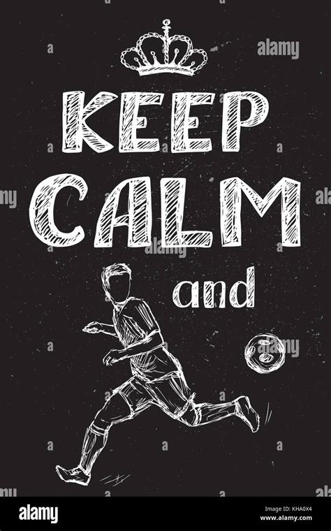 Keep Calm And Play Soccer Hand Drawn Football Player Vector