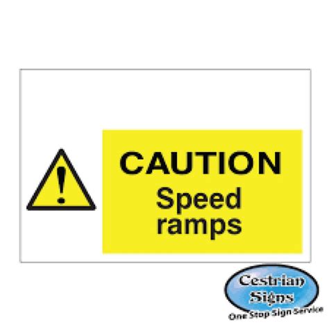 Get The Best Prices On Your 600mm X 400mm Caution Speed Ramps Signs