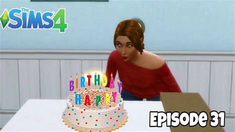 Happy Birthday The Sims 4 Episode 31 Youtube