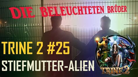 Trine 2 25 Meine Stiefmutter Ist Ein Alien Youtube