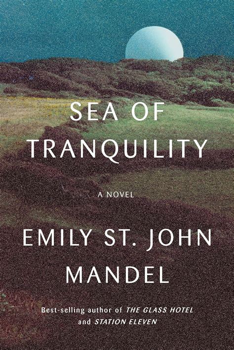 Sea Of Tranquility Emily St John Mandel