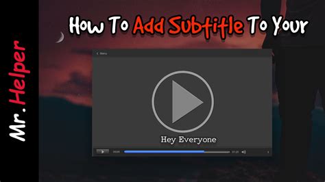 How To Add Subtitle To Your Videos Mr Helper
