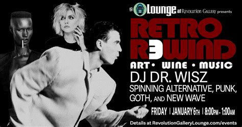 Retro Rewind January 6th 2023 Revolution Gallery Lounge
