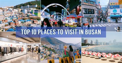Wanderlust Top 10 Places You Must Visit In Busan