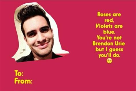 I dabble across anime, i've got an. Brendon Urie valentine | Valentines cards tumblr, Valentines memes, Weird valentines cards